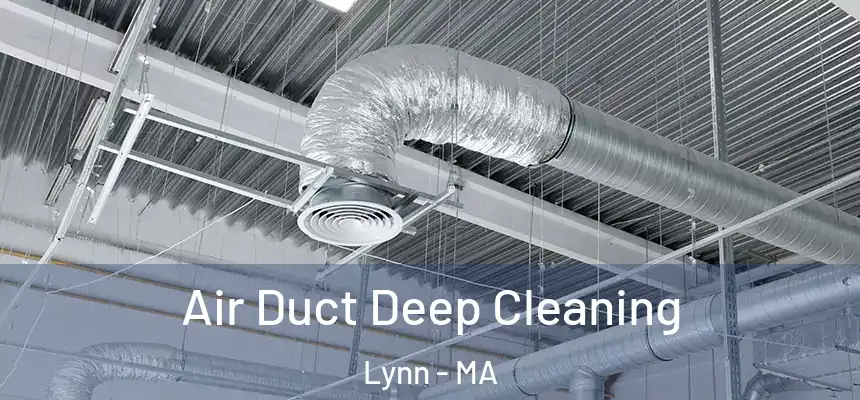 Air Duct Deep Cleaning Lynn - MA