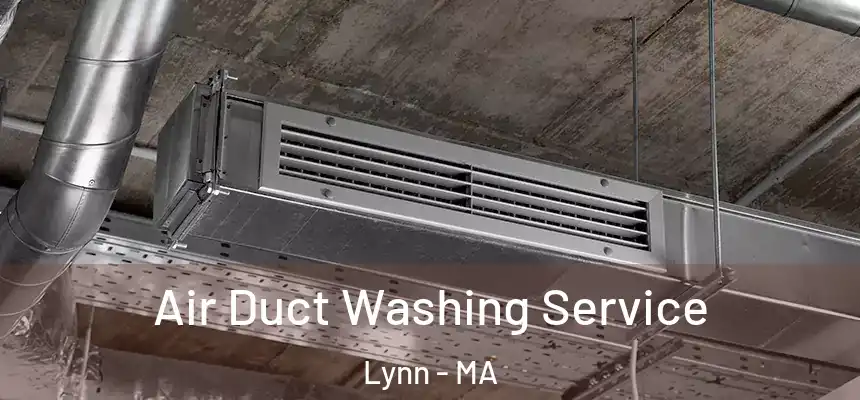 Air Duct Washing Service Lynn - MA