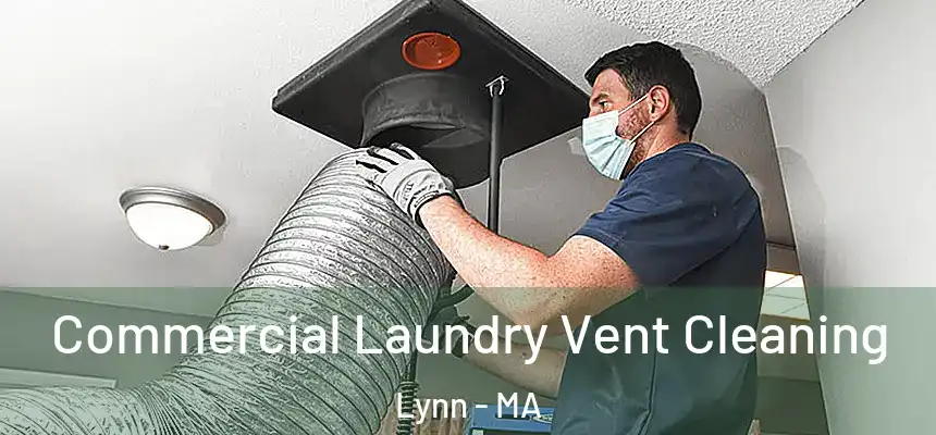 Commercial Laundry Vent Cleaning Lynn - MA
