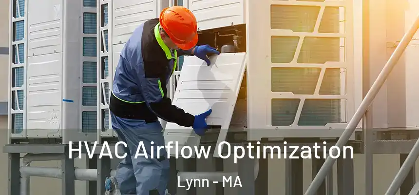 HVAC Airflow Optimization Lynn - MA