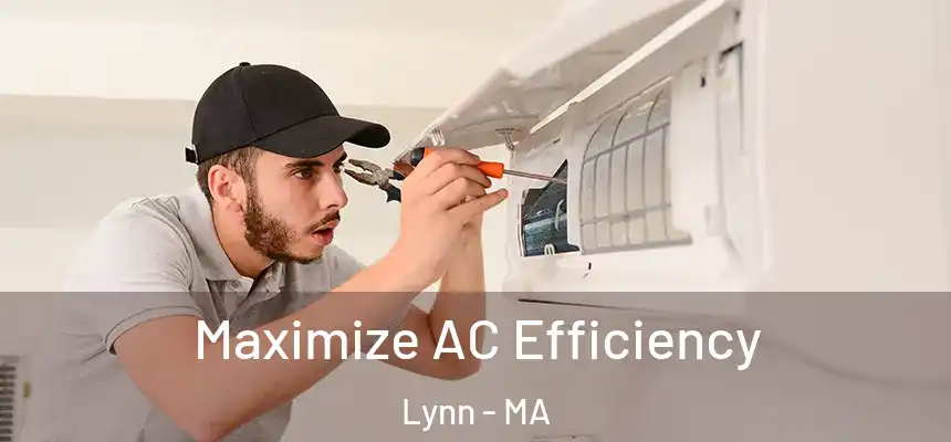 Maximize AC Efficiency Lynn - MA
