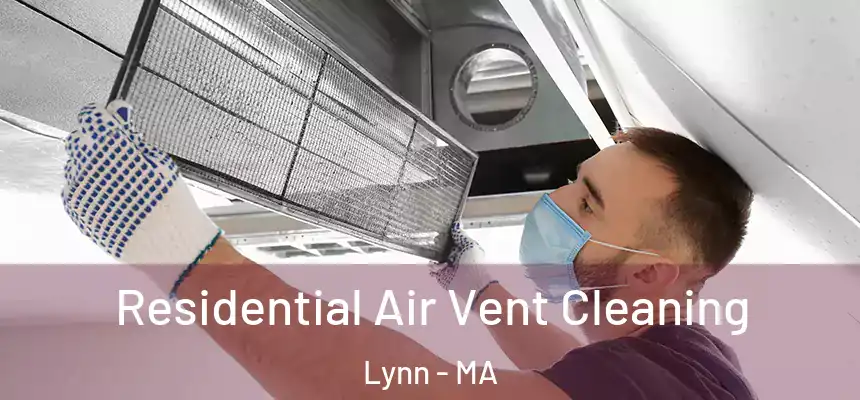 Residential Air Vent Cleaning Lynn - MA
